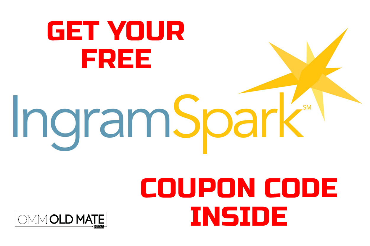 How to get a free IngramSpark title setup Old Mate Media